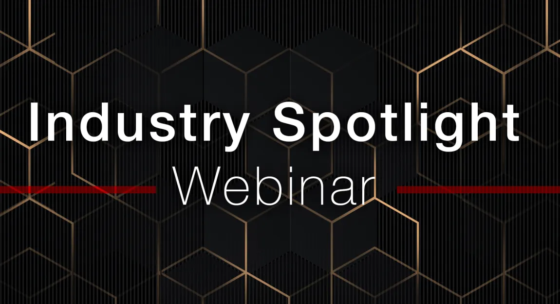 Industry Spotlight Webinar
