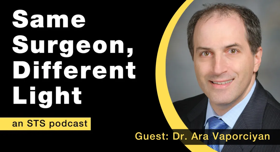 Same Surgeon, Different Light w/ Dr. Ara Vaporciyan